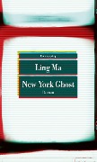 Cover-Bild zum Titel 'New York Ghost' von 'Ling Ma'