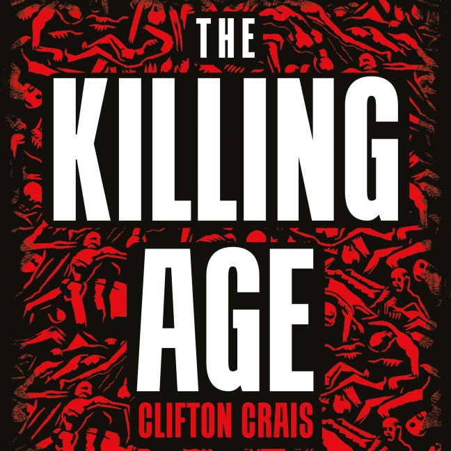 The Killing Age - Clifton Crais