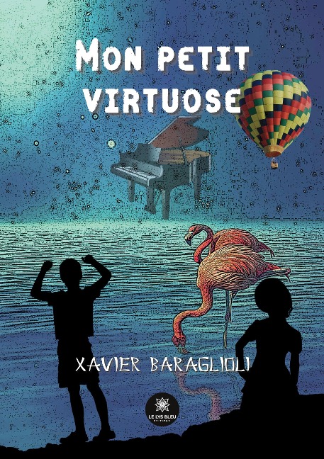 Mon petit virtuose - Xavier Baraglioli