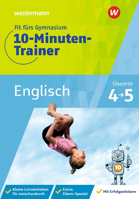 Fit fürs Gymnasium - 10-Minuten-Trainer. Übertritt 4 / 5 Englisch - Bettina Sattler-Holzky