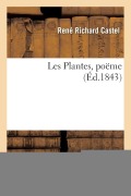 Cover-Bild zum Titel 'Les Plantes, Poëme' von 'René Richard Castel'