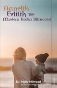 Cover-Bild zum Titel 'Annelik, Evlilik ve Modern Kadin Bilmecesi' von 'Molly Milwood'