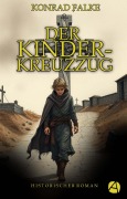 Cover-Bild zum Titel 'Der Kinderkreuzzug. Gesamtausgabe' von 'Konrad Falke'