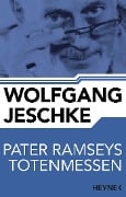 Pater Ramseys Totenmessen - Wolfgang Jeschke