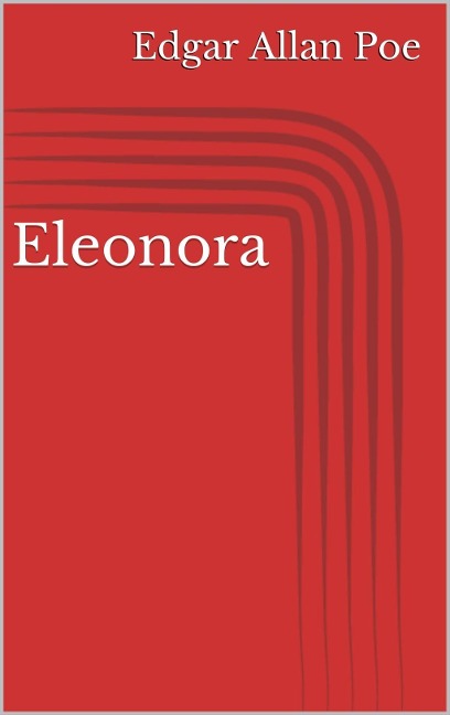 Eleonora - Edgar Allan Poe