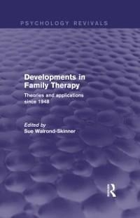 Developments in Family Therapy (Psychology Revivals) - 