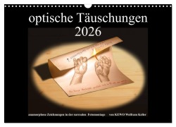 Cover-Bild zum Titel 'optische Täuschungen 2026 (Wandkalender 2026 DIN A3 quer), CALVENDO Monatskalender' von 'Kewo Wolfram Keller'