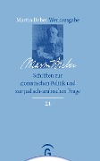 Schriften zur zionistischen Politik und zur jüdisch-arabischen Frage - Martin Buber