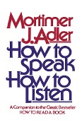 Cover-Bild zum Titel 'How to Speak How to Listen' von 'Mortimer J Adler'