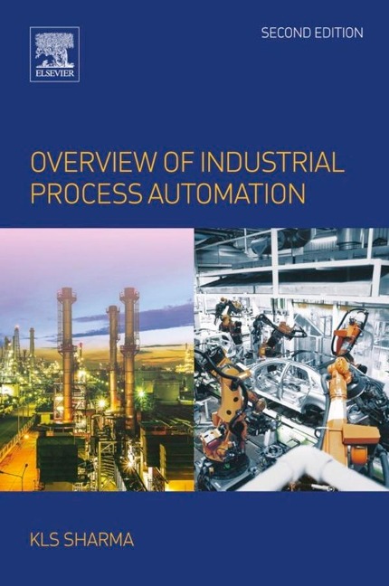 Overview of Industrial Process Automation - K. L. S. Sharma