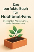 Cover-Bild zum Titel 'Das perfekte Buch für Hochbeet-Fans' von 'Linus Weber'