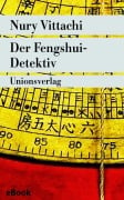 Cover-Bild zum Titel 'Der Fengshui-Detektiv' von 'Nury Vittachi'