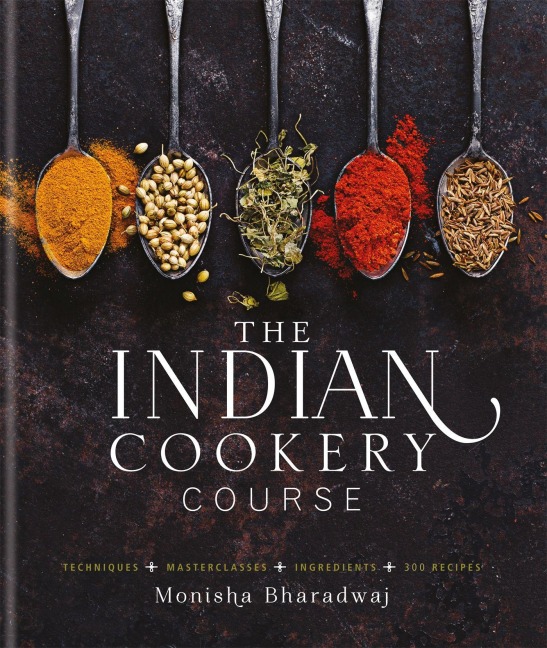 The Indian Cookery Course - Monisha Bharadwaj