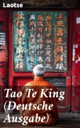 Cover-Bild zum Titel 'Tao Te King (Deutsche Ausgabe)' von 'Laotse'