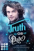 Cover-Bild zum Titel 'Truth or Date. Der Dating-Adventskalender (Take a Chance 2)' von 'Gina Heinzmann'