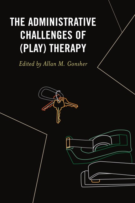 The Administrative Challenges of (Play) Therapy - 