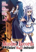 Cover-Bild zum Titel 'Akashic Records of Bastard Magic Instructor Vol. 12' von 'Taro Hitsuji'