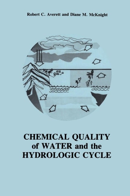 Chemical Quality of Water and The Hydrologic Cycle - Robert C. Averett