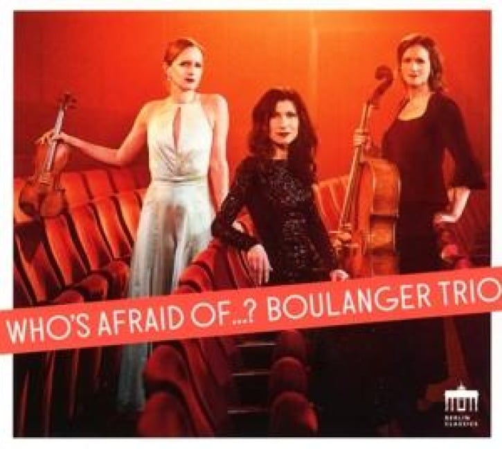 Who's Afraid Of...? - Boulanger Trio