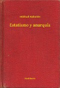Cover-Bild zum Titel 'Estatismo y anarquía' von 'Mikhail Bakunin'