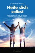Cover-Bild zum Titel 'Heile dich selbst' von 'Markus Rothkranz'