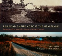 Cover-Bild zum Titel 'Railroad Empire across the Heartland' von 'James E. Sherow'