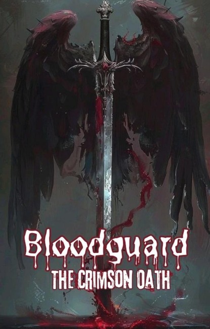 Bloodguard: The Crimson Oath (Original - strong fantasy vibe) - Hamza El-Hajjami