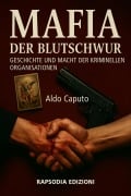 Cover-Bild zum Titel 'Mafia - Der Blutschwur: Geschichte und Macht der kriminellen Organisationen' von 'Aldo Caputo'