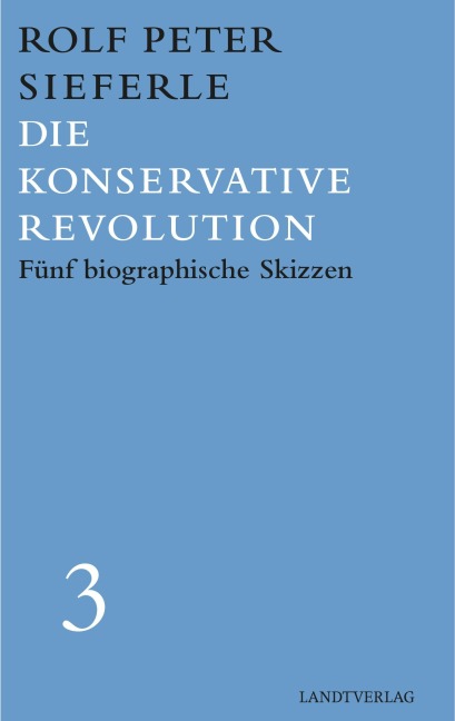 Die Konservative Revolution - Rolf Peter Sieferle