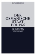 Cover-Bild zum Titel 'Der Osmanische Staat 1300-1922' von 'Klaus Kreiser'