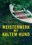 Cover-Bild zum Titel 'Meisterwerk mit Kaltem Hund' von 'Sven Truderung'