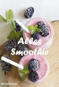 Cover-Bild zum Titel 'Alles Smoothie' von 'Michael Hase'