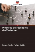 Cover-Bild zum Titel 'Modèles de réseau et d'affectation' von 'Peram Madhu Mohan Reddy'