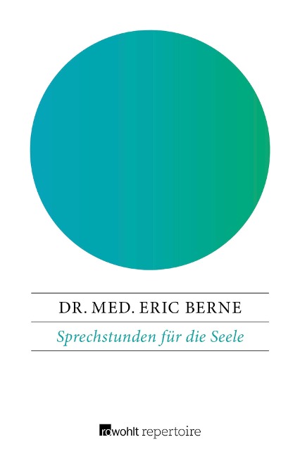 Sprechstunden für die Seele - Eric Berne