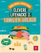 Cover-Bild zum Titel 'Clevere Lifehacks für den Familien-Urlaub' von 'Katinka Holupirek'