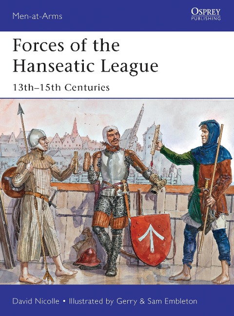 Forces of the Hanseatic League - David Nicolle