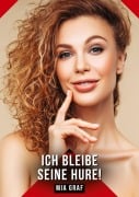 Cover-Bild zum Titel 'Ich bleibe seine hure!' von 'Mia Graf'