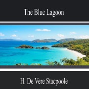 Cover-Bild zum Titel 'The Blue Lagoon' von 'H. Vere de Stacpoole'
