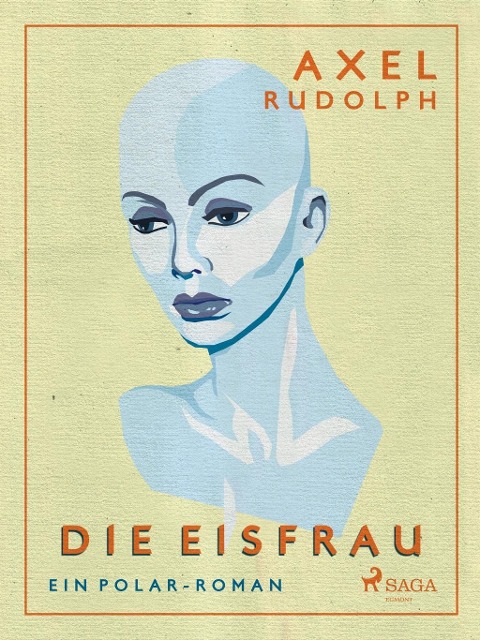 Die Eisfrau - Axel Rudolph