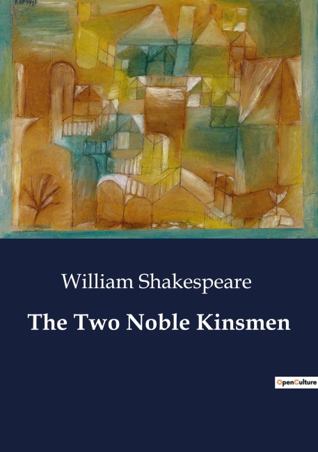 The Two Noble Kinsmen - William Shakespeare