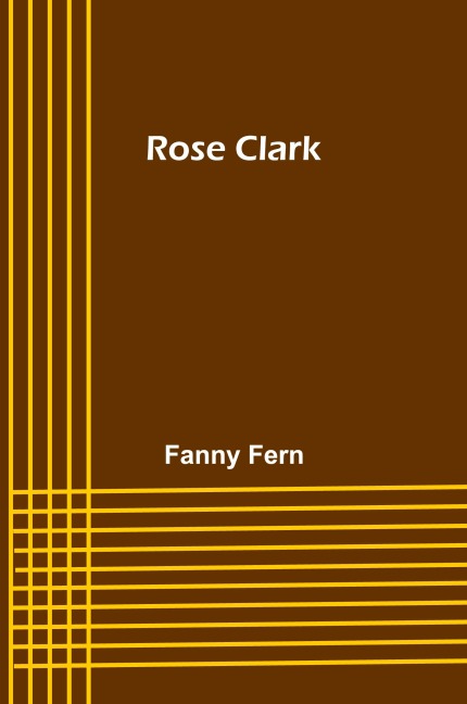 Rose Clark - Fanny Fern