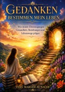 Cover-Bild zum Titel 'Gedanken bestimmen mein Leben' von 'Inas Mariam Al Naqib'