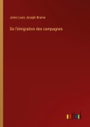 Cover-Bild zum Titel 'De l'émigration des campagnes' von 'Jules Louis Joseph Brame'