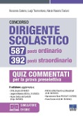 Cover-Bild zum Titel 'Concorso dirigente scolastico. 587 posti ordinario, 392 posti straordinario. Quiz commentati per la prova preselettiva' von 'Rosanna Calvino, Luigi Tramontano, Maria Rosaria Tosiani'