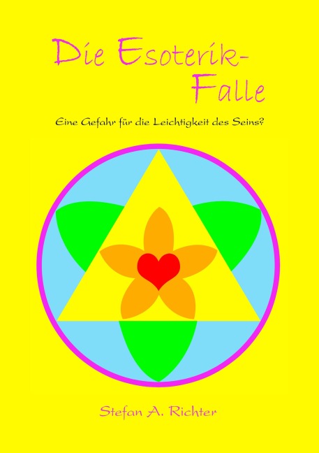 Die Esoterik-Falle - Stefan A. Richter