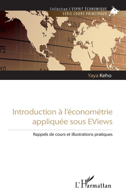 Introduction à l'économétrie appliquée sous EViews - Keho