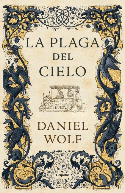 La Plaga del Cielo / The Gift of Heaven. - Daniel Wolf