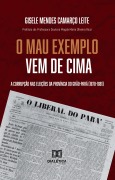"O Mau Exemplo Vem Cima" - Gisele Mendes Camarço Leite