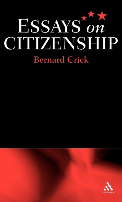 Essays on Citizenship - Bernard Crick