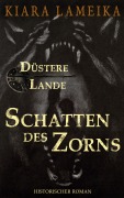 Cover-Bild zum Titel 'Düstere Lande: Schatten des Zorns' von 'Kiara Lameika'